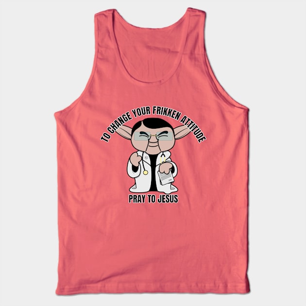 Dr Now Pray to Jesus Tank Top by Randomart